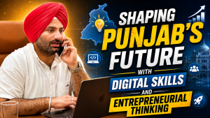 Shaping Punjab's Future with Digital Skills and Entrepreneurial Thinking