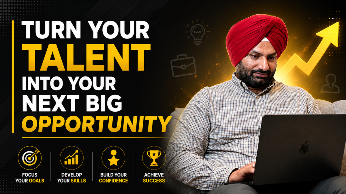 Turn Your Talent Into Your Next Big Opportunity